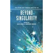 Beyond Singularity by Dann, Jack; Dozois, Gardner, 9780441013630