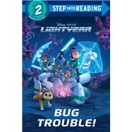Bug Trouble! (Disney/Pixar Lightyear) by Behling, Steve; Disney Storybook Art Team, 9780736443630
