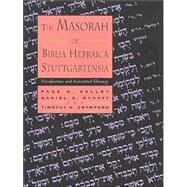 The Masorah of Biblia Hebraica Stuttgartensia by Kelley, Page H., 9780802843630