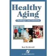 Healthy Aging by Dychtwald, Ken, 9780834213630