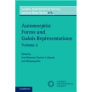 Automorphic Forms and Galois Representations by Diamond, Fred; Kassaei, Payman L.; Kim, Minhyong, 9781107693630