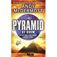 The Pyramid of Doom A Novel by McDermott, Andy, 9780553593631