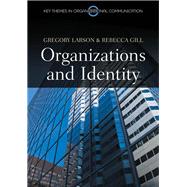 Organizations and Identity by Larson, Gregory S.; Gill, Rebecca, 9780745653631