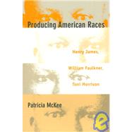 Producing American Races by McKee, Patricia; Pease, Donald E., 9780822323631