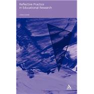 Reflective Practice in Educational Research by Evans, Linda, 9780826453631