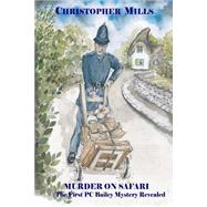 Murder on Safari by Mills, Christopher J., 9781500613631