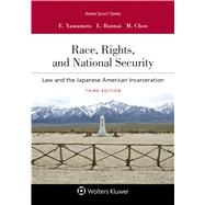 Race, Rights, and Reparations Law and the Japanese American Incarceration by Yamamoto, Eric K.; Bannai, Lorraine; Chon,Margaret, 9781543803631
