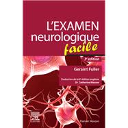 L'examen neurologique facile by Geraint Fuller; Catherine Masson-Boivin, 9782294773631