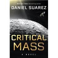 Critical Mass by Daniel Suarez, 9780593183632