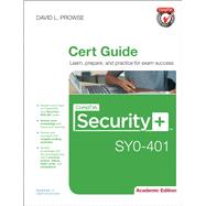 CompTIA Security+ SY0-401 Cert Guide, Academic Edition by Prowse, David L., 9780789753632