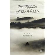The Riddles of the Hobbit by Roberts, Adam, 9781137373632