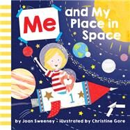 Me and My Place in Space by Sweeney, Joan; Gore, Christine, 9781524773632