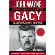 John Wayne Gacy by Amirante, Sam L.; Broderick, Danny, 9781632203632