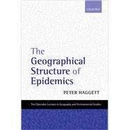 The Geographical Structure of Epidemics by Haggett, Peter, 9780198233633