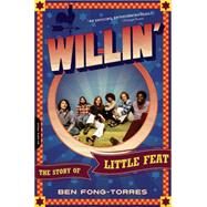 Willin' The Story of Little Feat by Fong-Torres, Ben, 9780306823633