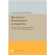 Reversal of Development in Argentina by Waisman, Carlos Horacio, 9780691633633