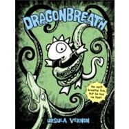 Dragonbreath by Vernon, Ursula, 9780803733633