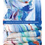 Essentials of Statistics for the Behavioral Sciences by Nolan, Susan A.; Heinzen, Thomas, 9781319143633