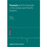 Tsunami and Its Hazards in the Indian and Pacific Oceans by Satake, Kenji; Okal, Emile A.; Borrero, Jose C., 9783764383633