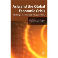 Asia and the Global Economic Crisis Challenges in a Financially Integrated World by Dowling, John Malcolm; Rana, Pradumna Bickram Bickram, 9780230273634