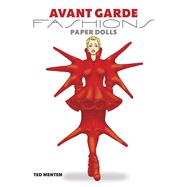 Avant Garde Fashions Paper Dolls by Menten, Ted, 9780486793634