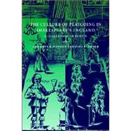 The Culture of Playgoing in Shakespeare's England: A Collaborative Debate by Anthony B. Dawson , Paul Yachnin, 9780521023634