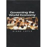 Governing the World Economy by Coyle, Diane, 9780745623634