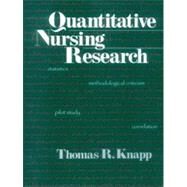 Quantitative Nursing Research by Thomas R. Knapp, 9780761913634