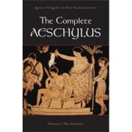 The Complete Aeschylus Volume I: The Oresteia by Aeschylus; Burian, Peter; Shapiro, Alan, 9780199753635