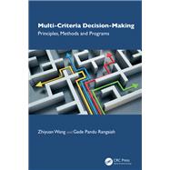 Multi-Criteria Decision-Making by Zhiyuan Wang; Gade Pandu Rangaiah, 9781032853635