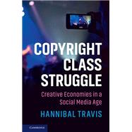 Copyright and Class Struggle by Travis, Hannibal, 9781107193635