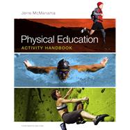 Physical Education Activity Handbook by McManama, Jerre, 9780321883636
