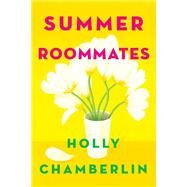 Summer Roommates by Chamberlin, Holly, 9781496713636