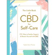 The Little Book of Cbd for Self-care by Saint Thomas, Sophie, 9781507213636