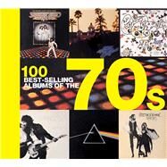 100 Best-selling Albums of the 70s by Champ, Hamish, 9781684123636