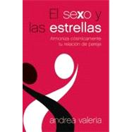 El sexo y las estrellas/ Sex and the Stars by Valeria, Andrea, 9780061713637