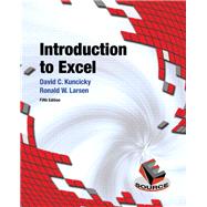 Introduction to Excel by Kuncicky, David; Larsen, Ronald W, 9780133083637