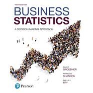 Business Statistics Plus MyLab Statistics with Pearson eText -- 24 Month Access Card Package by Groebner, David F.; Shannon, Patrick W.; Fry, Phillip C., 9780134763637