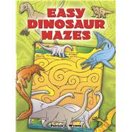 Easy Dinosaur Mazes by Wynne, Patricia J., 9780486453637