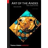 Art of the Andes From Chavn to Inca by Stone, Rebecca R., 9780500203637