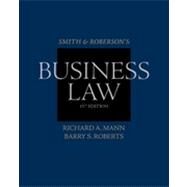Smith and Roberson's Business Law by Mann, Richard A.; Roberts, Barry S., 9780538473637