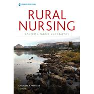 Rural Nursing, Sixth Edition by Charlene A. Winters, 9780826183637
