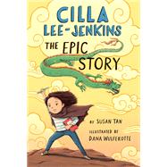 Cilla Lee-Jenkins by Tan, Susan; Wulfekotte, Dana, 9781250183637