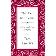 The Red Bandanna by Rinaldi, Tom, 9781410493637
