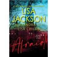 Afraid Three Riveting Stories of Suspense by Jackson, Lisa; Ivy, Alexandra; Childs, Lisa, 9781420153637