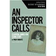 An Inspector Calls GCSE Student Guide by Roberts, Philip, 9781474233637