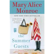 The Summer Guests by Monroe, Mary Alice; Bellissimo, Katherine Kaneb, 9781501193637