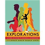 EXPLORATIONS: An Open Invitation To Biological Anthropology by Society for Anthropology in Community Colleges, 9781931303637