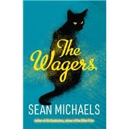 The Wagers by Michaels, Sean, 9781947793637