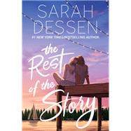 The Rest of the Story by Dessen, Sarah, 9780062933638
